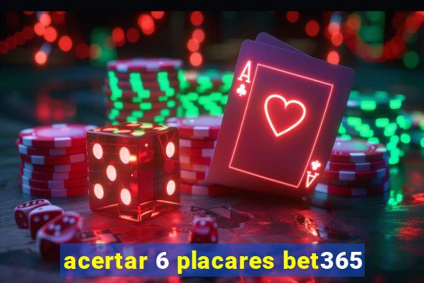 acertar 6 placares bet365